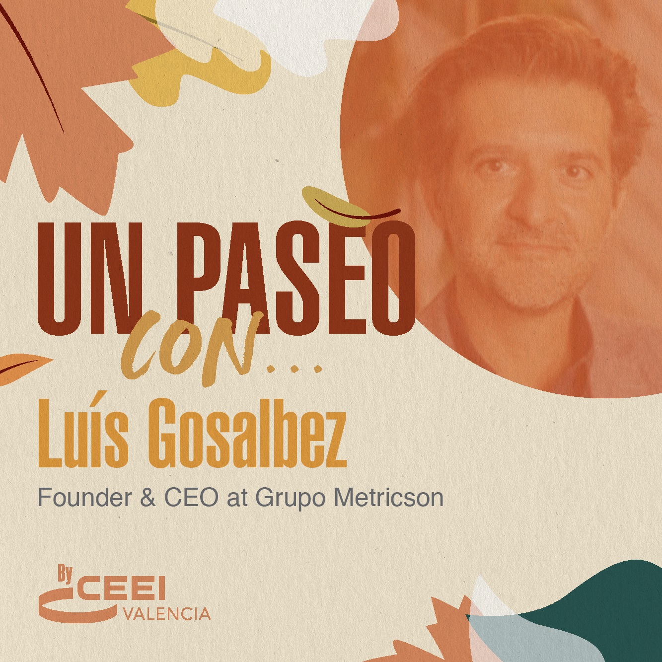 Un paseo con Luis Gos�lbez, Socio Director de Grupo Metricson
