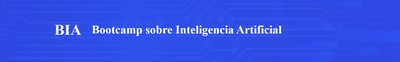 BIA_Bootcamp de Inteligencia Artificial