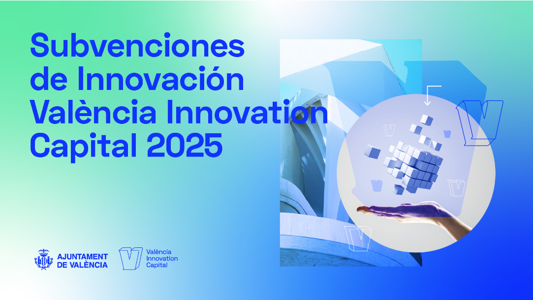 Subvenciones de Innovaci�n Val�ncia Innovation Capital 2025