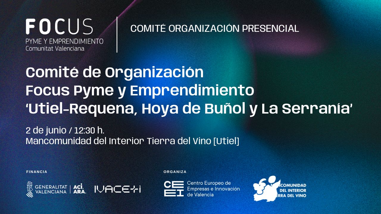 Comit� de organizaci�n Focus Pyme y Emprendimiento Utiel-Requena, La Serran�a y Hoya de Bu�ol