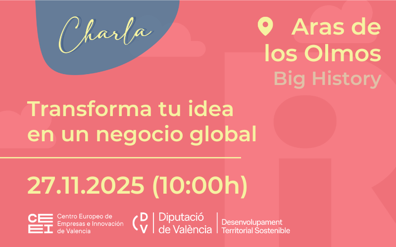Charla “Transforma tu idea en un negocio global” 27 de noviembre en Aras de los Olmos