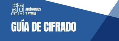 Nueva guía para ayudar a autónomos y pymes a tratar la información personal de forma más segura