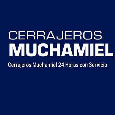 CERRAJEROS MUCHAMIEL