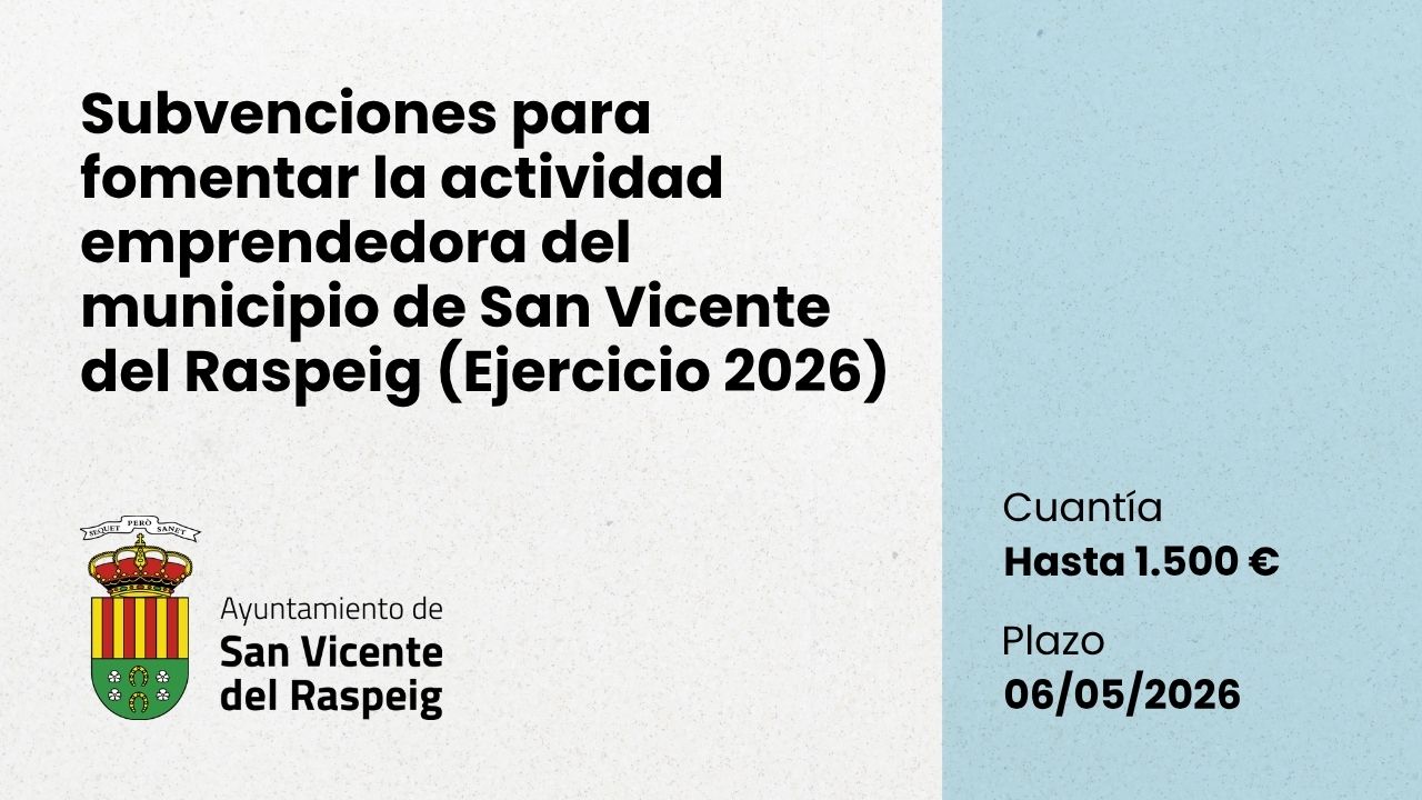 Subvenciones para fomentar la actividad emprendedora del municipio de San Vicente del Raspeig (Ejercicio 2026)