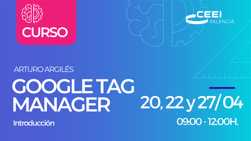 Curso de introducción a Google Tag Manager_Arturo Argilés_mayo21