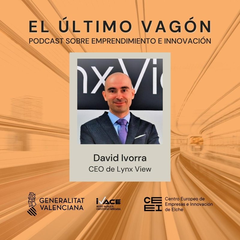 41. Entrevista a David Ivorra, CEO de Lynx View