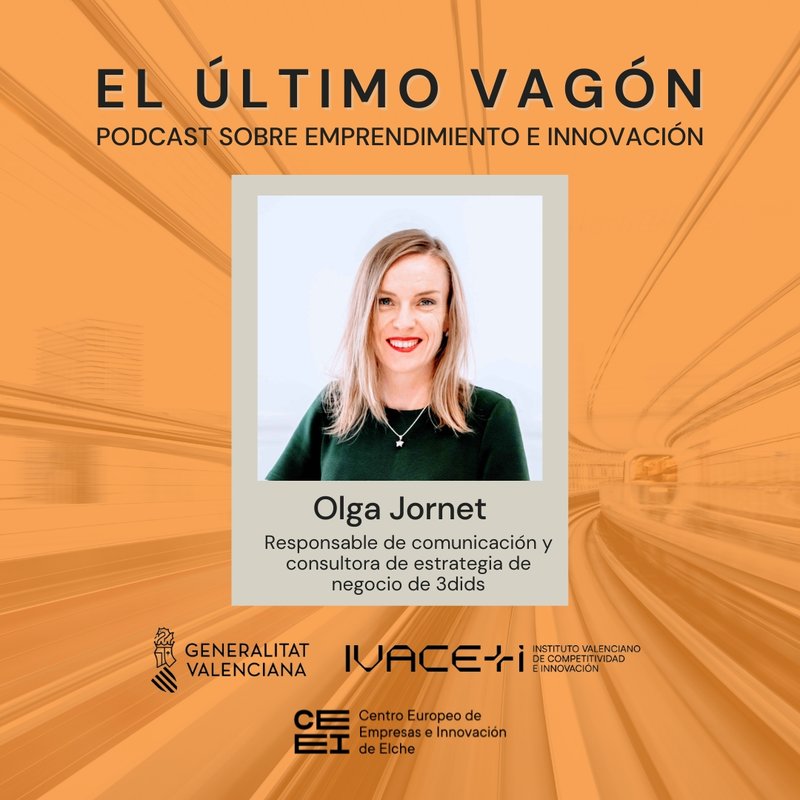 68. Entrevista a Olga Jornet, responsable de comunicaci�n y consultora de estrategia de negocio de 3dids